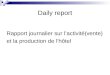 Daily report Rapport journalier sur l’activité(vente) et la production de l’hôtel