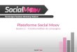 Plateforme Social Moov Session 2 – Création/édition de campagnes