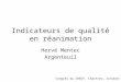 Indicateurs de qualité en réanimation Hervé Mentec Argenteuil Congrès du CREUF, Chartres, octobre 2014
