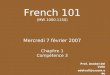 French 101 (MW 1000-1150) Mercredi 7 février 2007 Chapitre 1 Compétence 3 Prof. Anabel del Valle adelvall@csusm.edu
