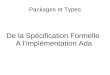 Packages et Types De la Spécification Formelle A l'implémentation Ada