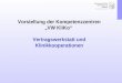 1 Vorstellung der Kompetenzzentren VW KliKo Vertragswerkstatt und Klinikkooperationen