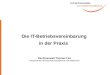Die IT-Betriebsvereinbarung in der Praxis Rechtsanwalt Thomas Feil Fachanwalt für Informationstechnologierecht und Arbeitsrecht