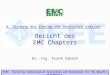 4. Sitzung des ExeCom der Deutschen Sektion Bericht des EMC Chapters Dr.-Ing. Frank Sabath IEEE. Fostering Technological Innovation and Excellence for