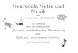 Neuronale Netze und Musik von M. Serhat Cinar (AI 11030409) Ein Referat über die Doktorarbeit Lernen musikalischer Strukturen und Stile mit neuronalen