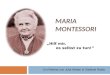 MARIA MONTESSORI Hilf mir, es selbst zu tun! Ein Referat von Julia Weber & Stefanie Raths