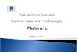 Malware Nilgün Kablan. Malware …………………………………….…….……………………………………………… Geschichte der Malware ……………….…………………………………………………