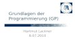 Grundlagen der Programmierung (GP) Hartmut Lackner 8.07.2010