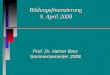 Bildungsfinanzierung 9. April 2008 Prof. Dr. Heiner Barz Sommersemester 2008