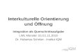 Interkulturelle Orientierung und Öffnung Integration als Querschnittsaufgabe LWL Münster 10./11.11.2010 Dr. Hubertus Schröer - Institut IQM