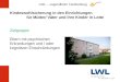 LWL â€“ Jugendheim Tecklenburg Kindeswohlsicherung in den Einrichtungen f¼r M¼tter/ V¤ter und ihre Kinder in Lotte Zielgruppe: Eltern mit psychischen Erkrankungen