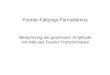 Fourier-Faltungs Formalismus Berechnung der gestreuten Amplitude mit Hilfe der Fourier-Transformation
