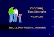 1 Vorlesung Familienrecht Prof. Dr. Peter Winkler v. Mohrenfels WS 2004/2005