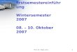 Prof. Dr. Katja Lenz1 Erstsemestereinführung Wintersemester 2007 08. – 10. Oktober 2007