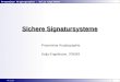 Proseminar Kryptographie â€“ Kolja Engelmann 1 15.01.2014 Sichere Signatursysteme Proseminar Kryptographie Kolja Engelmann, 708383