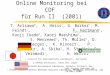 Online Monitoring bei CDF für Run II (2001) T. Arisawa 2, A. Heiss 1, G. Barker 1, M. Feindt 1, F. Hartmann 1, Kouji Ikado 2, Kaori Maeshima 3, S. Menzemer