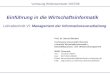 Vorlesung Wintersemester 2007/08 Einführung in die Wirtschaftsinformatik Lehrabschnitt VI: Management der Informationsverarbeitung Prof. Dr. Bernd Stöckert