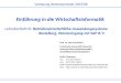 Vorlesung Wintersemester 2007/08 Einführung in die Wirtschaftsinformatik Lehrabschnitt III: Betriebswirtschaftliche Anwendungssysteme - Bestellung, Wareneingang