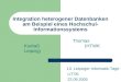 Integration heterogener Datenbanken am Beispiel eines Hochschul- Informationssystems Thomas Kudraß (HTWK Leipzig) 13. Leipziger Informatik-Tage LIT05 22.09.2005