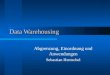 Data Warehousing Abgrenzung, Einordnung und Anwendungen Sebastian Hentschel