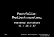 2007Portfolio: Medienkompetenz - Claudia Werner & Claudia Wilholt Portfolio: Medienkompetenz Workshop Buxtehude 19./ 20.3.07