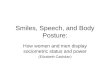 Smiles, Speech, and Body Posture: How women and men display sociometric status and power (Elizabeth Cashdan)