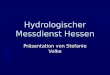 Hydrologischer Messdienst Hessen Präsentation von Stefanie Volke