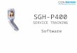 SGH-P400 SERVICE TRAINING Software. Inhalt 1. Equipment 2. Softwareupdate 3. Autokalibration 4. Reparaturprogramm