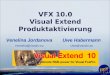 Uwe Habermann Uwe@VandU.eu VFX 10.0 Visual Extend Produktaktivierung Venelina Jordanova Venelina@VandU.eu