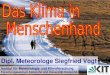 Forschungszentrum Karlsruhe in der Helmholtz-Gemeinschaft Dipl. Meteorologe Siegfried Vogt Institut für Meteorologie und Klimaforschung Forschungszentrum