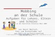 Horst Bertsch-Mobbing in der Schule- 1 Mobbing an der Schule Aufgaben für Lehrer, Eltern und Schüler Vortrag an der Realschule Künzelsau
