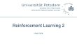 Universität Potsdam Institut für Informatik Lehrstuhl Maschinelles Lernen Reinforcement Learning 2 Uwe Dick