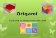 Origami Faltkunst im Mathematikunterricht 04.09.2012Gabriele Borchowitz
