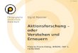 Elgrid Messner Aktionsforschung – oder Verstehen und Erneuern Theorie-Praxis-Dialog, BMUKK, NET 1, 19/05/2008 E. Messner