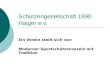 Schützengesellschaft 1890 Haiger e.v. Ein Verein stellt sich vor: Moderner Sportschützenverein mit Tradition