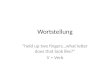 Wortstellung hold up two fingers…what letter does that look like? V = Verb