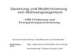 Sanierung und Modernisierung von Wohnungseigentum - KfW-Förderung und Energieeinsparverordnung - Seminar beim Kölner Anwaltsverein am 15.06.2010 Referenten:
