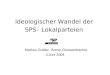 Ideologischer Wandel der SPS– Lokalparteien Markus Gubler, Simon Grossenbacher, 3.Juni 2004