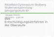 Ritzefeld-Gymnasium Stolberg Stufenversammlung Jahrgangsstufe EF Schuljahr 2012/13 19.11.2012 - 11.00 Uhr Das Entschuldigungsverfahren in der Oberstufe