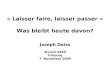 « Laisser faire, laisser passer » Was bleibt heute davon? Joseph Deiss Alumni SAES Fribourg 7. November 2009