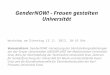 GenderNOW! - Frauen gestalten Universität Workshop am Dienstag 13.11. 2012, 10-16 Uhr Veranstalterin: GenderNOW! –Vernetzung der Gleichstellungsabteilungen
