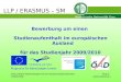 1 LLP / ERASMUS – SM Bewerbung um einen Studienaufenthalt im europäischen Ausland für das Studienjahr 2009/2010