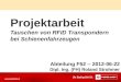 Projektarbeit Tauschen von RFID Transpondern bei Schienenfahrzeugen Abteilung F52 -- 2012-06-22 Dipl. Ing. (FH) Roland Strohmer