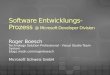 Roger Boesch Technology Solution Professional - Visual Studio Team System blogs.msdn.com/rogerboesch Microsoft Schweiz GmbH