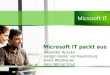 Microsoft IT packt aus Alexander Ruzicka Juergen Goeler von Ravensburg André Westheuser Hans Werner Ernst