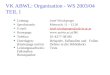 VK ABWL: Organisation - WS 2003/04 TEIL I u Leitung: Josef Windsperger u Sprechstunde:Mittwoch: 11 – 12.30 u E-mail:josef.windsperger@univie.ac.atjosef.windsperger@univie.ac.at