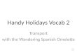 Handy Holidays Vocab 2 Transport with the Wandering Spanish Omelette