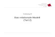 WS 2011/12 Datenbanksysteme Fr 15:15 – 16:45 R 0.006 Vorlesung #3 Das relationale Modell (Teil 2)