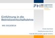 Kristin Berthold Fachhochschule Erfurt Fakultät Wirtschaft-Logistik-Verkehr Einführung in die Betriebswirtschaftslehre WS 2013/2014