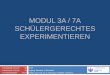 MODUL 3A / 7A SCHÜLERGERECHTES EXPERIMENTIEREN Fachdidaktik Chemie WS 13/14 Fachbereich Chemie Studiengang: Bachelor of Education TU Kaiserslautern Dozententeam: